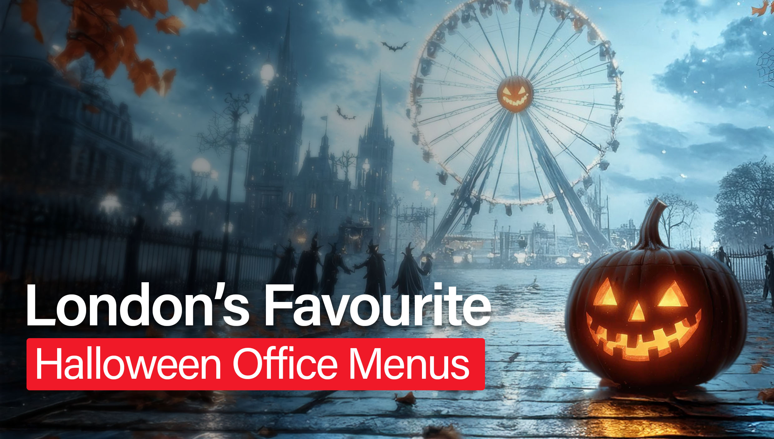 Office Halloween Catering: Most Loved Food Menus by Londoners