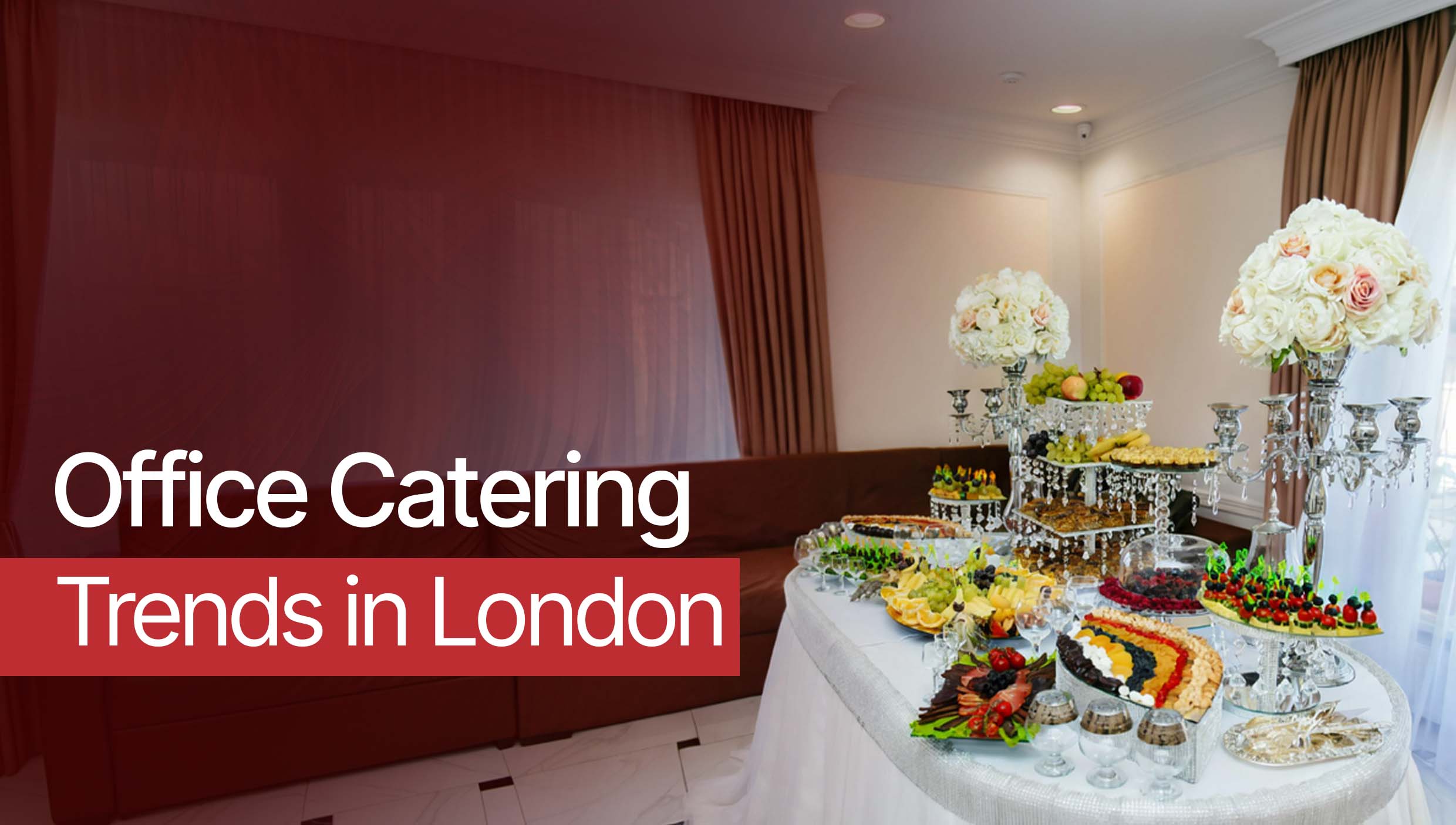 Office Catering Trends in London (2026 Edition)